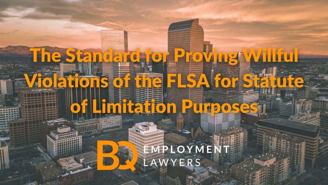 The Standard for Proving Willful Violations of the FLSA for Statute of Limitation Purposes